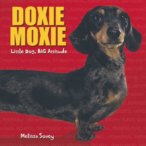 Doxie Moxie: Little Dog, Big Attitude book