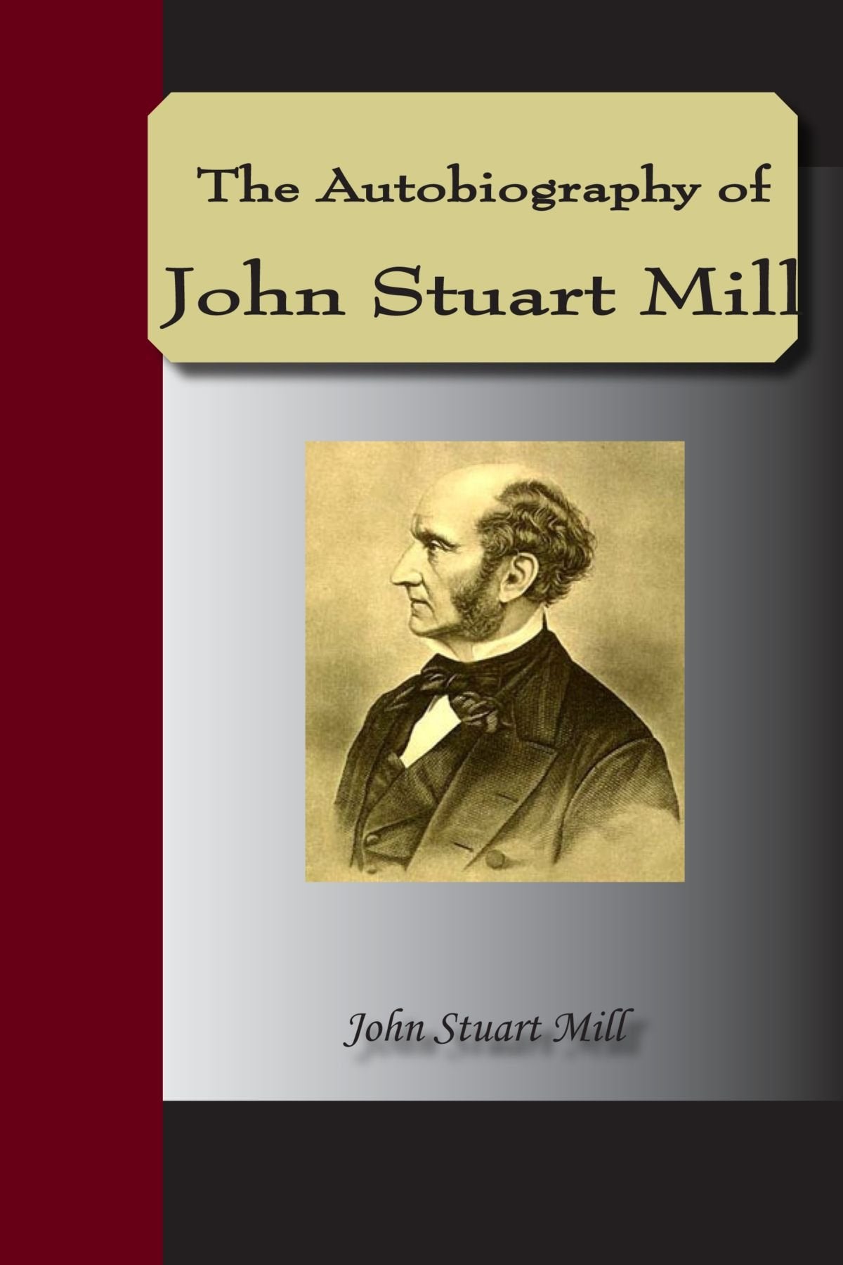 The Autobiography Of John Stuart Mill book