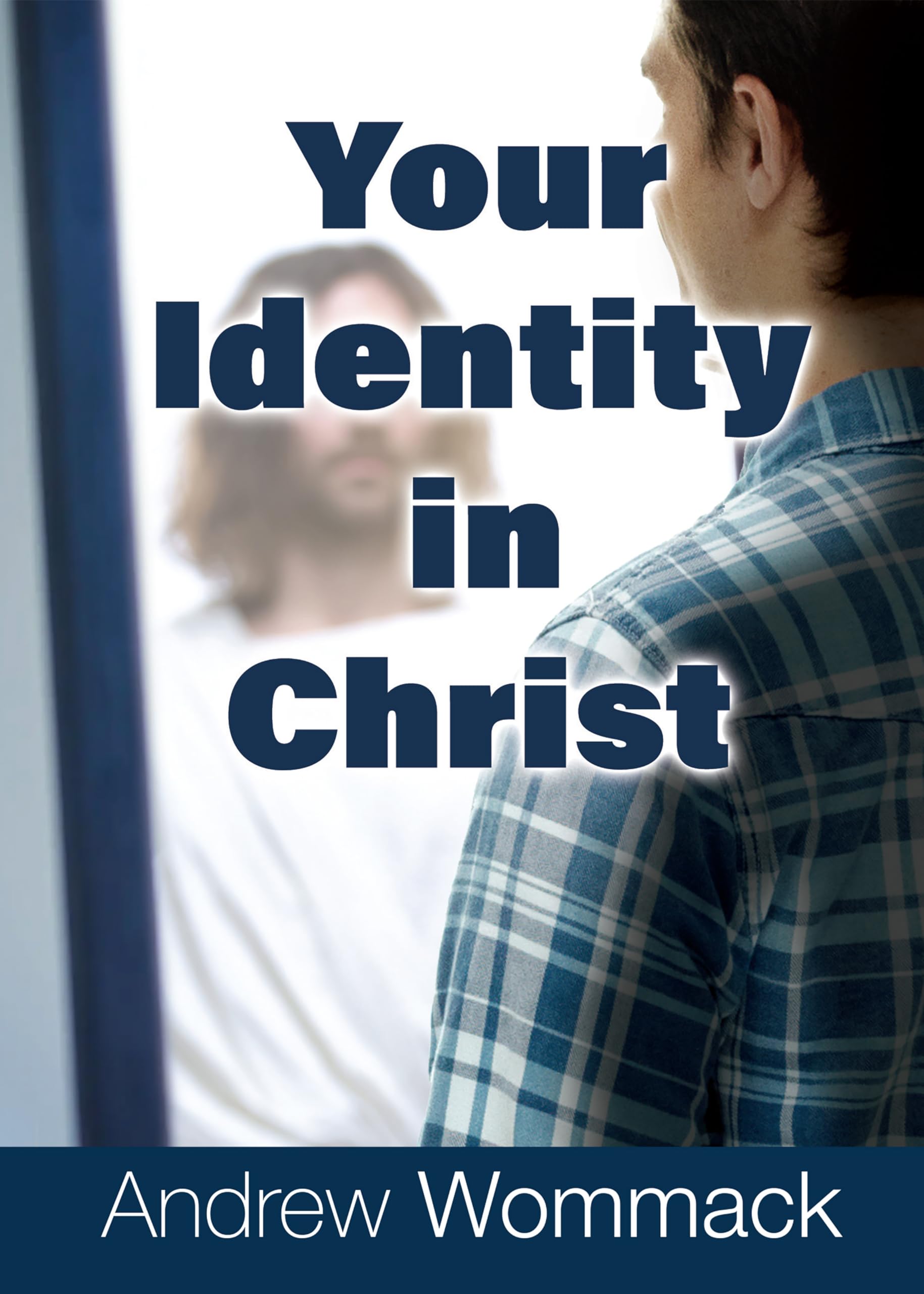 Your Identity in Christ (Gospel Truth Series) Religion & Esotericism