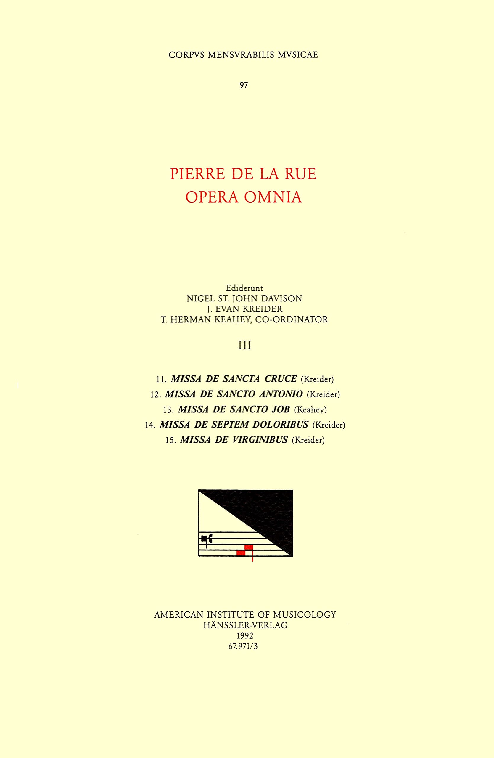 Pierre De La Rue, Ca. 1460-1518, Opera Omnia: Five Masses: Volume 97 (University of Chicago Monographs in Medicine, Band 97) Sheet Music