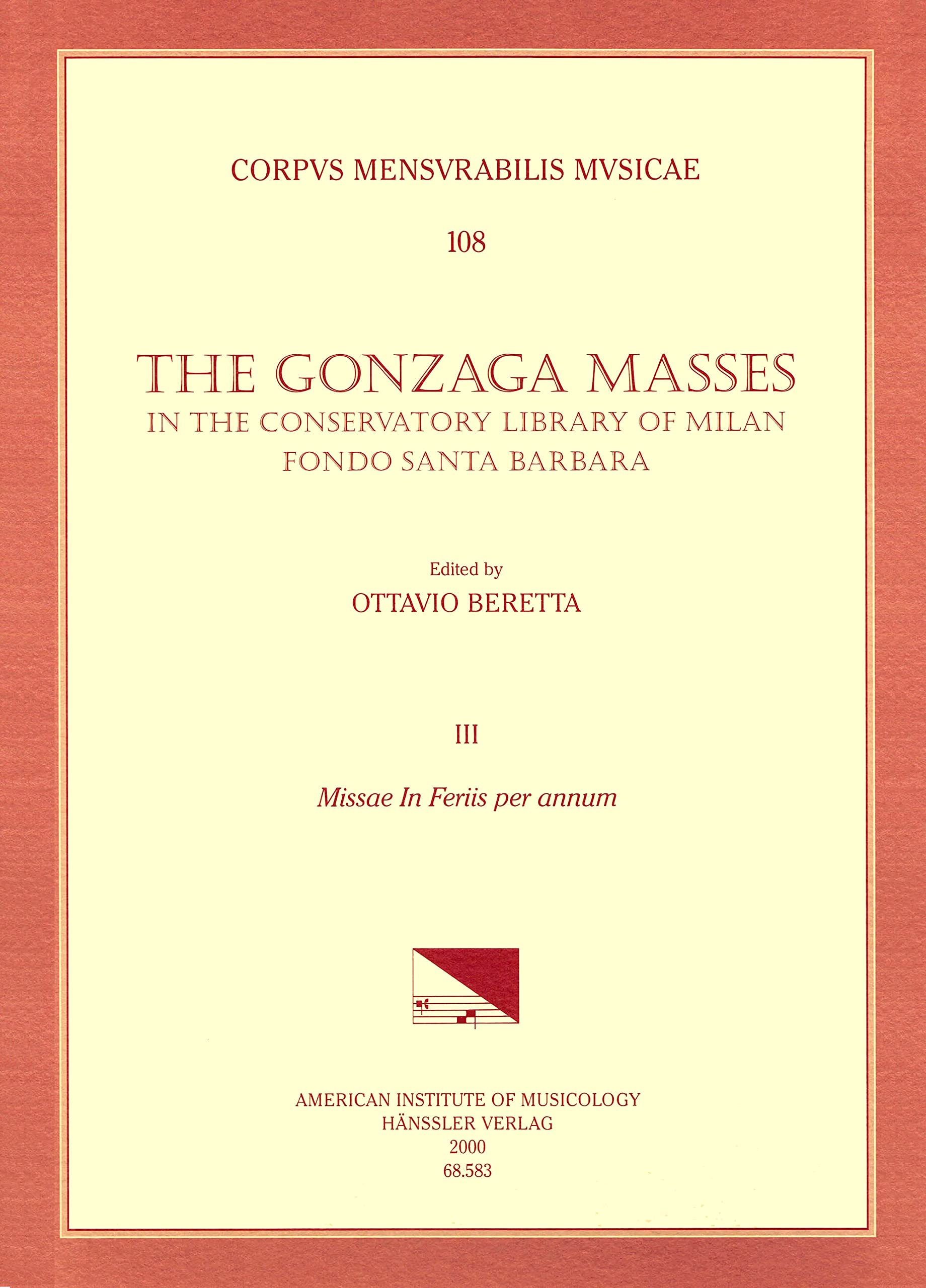 The Gonzaga Masses in the Conservatory Library of Milan, Fondo Santa Barbara: Missae in Feris Per Annum; 6 Masses by G. Bruschi, J. De Wert, F. ... of Chicago Monographs in Medicine, Band 108) Sheet Music