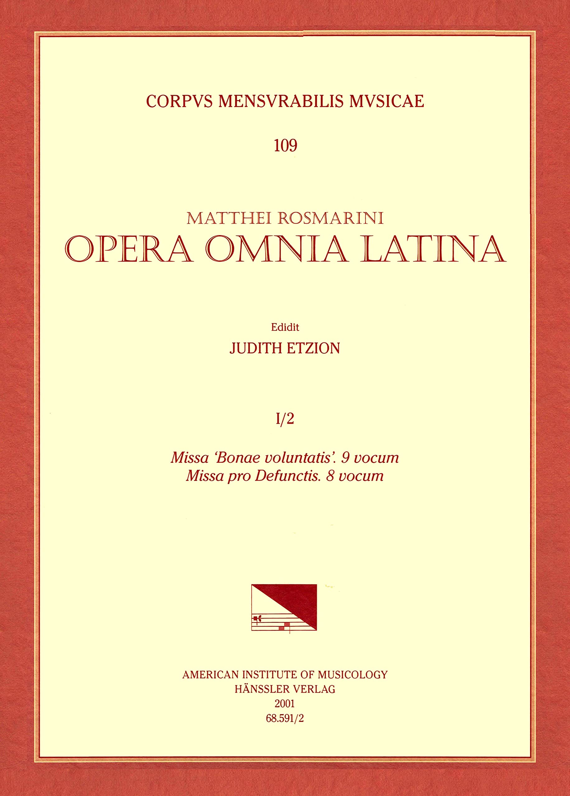 Opera Omnia Latina: Missa 'Bonae Voluntatis': 9 Vocum / Missa Pro Defunctis. 8 Vocum: Volume 109 (Corpus Mensurabilis Musicae: Mateo Romero (Maestro Capitan) Collected Works, Band 109) Sheet Music