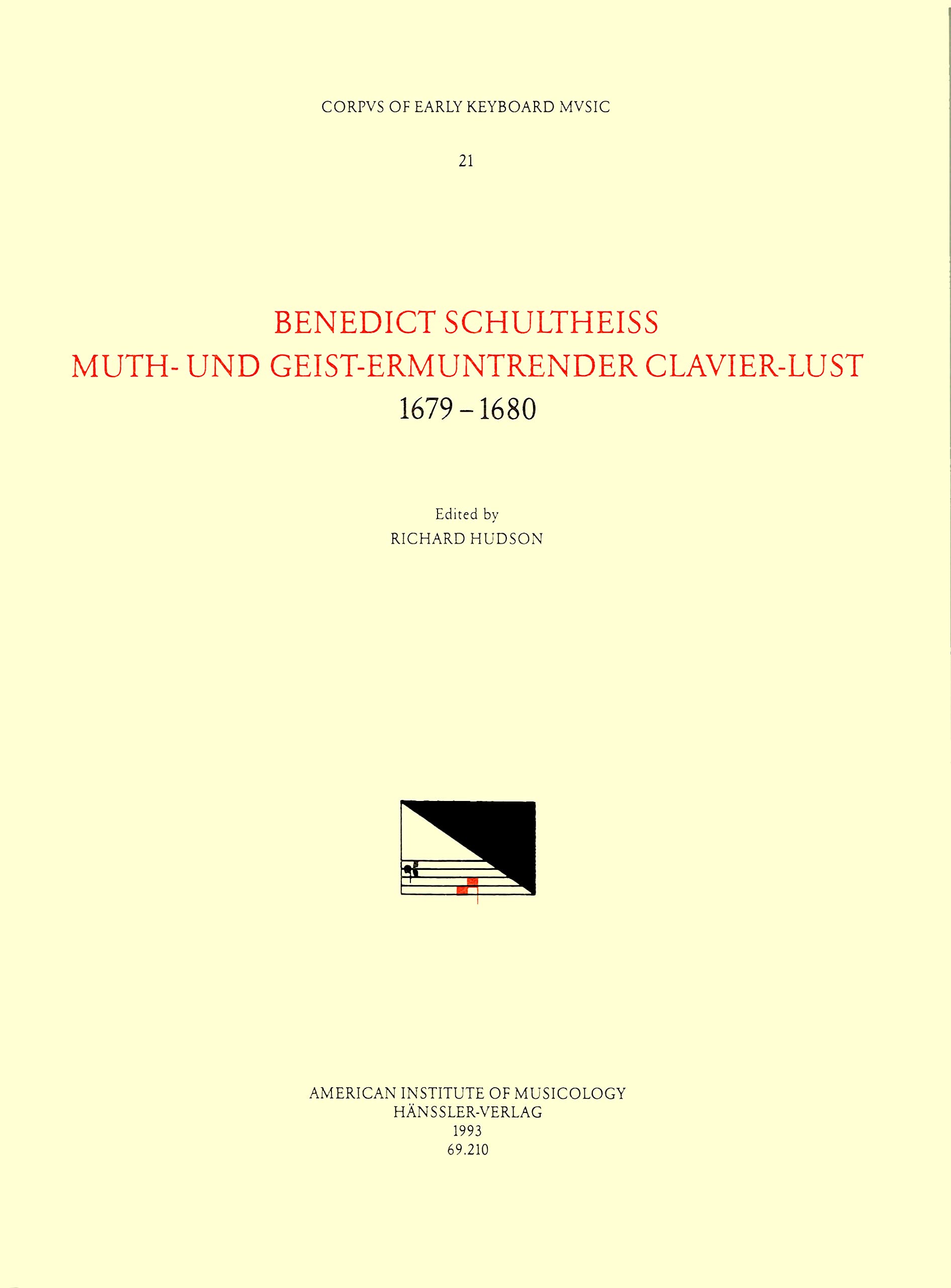 Benedict Schultheiss, Muth- Und Geist-ermuntrender Clavier-lust 1679-1680: Volume 21 (Corpus of Early Keyboard Music, Band 21) Sheet Music