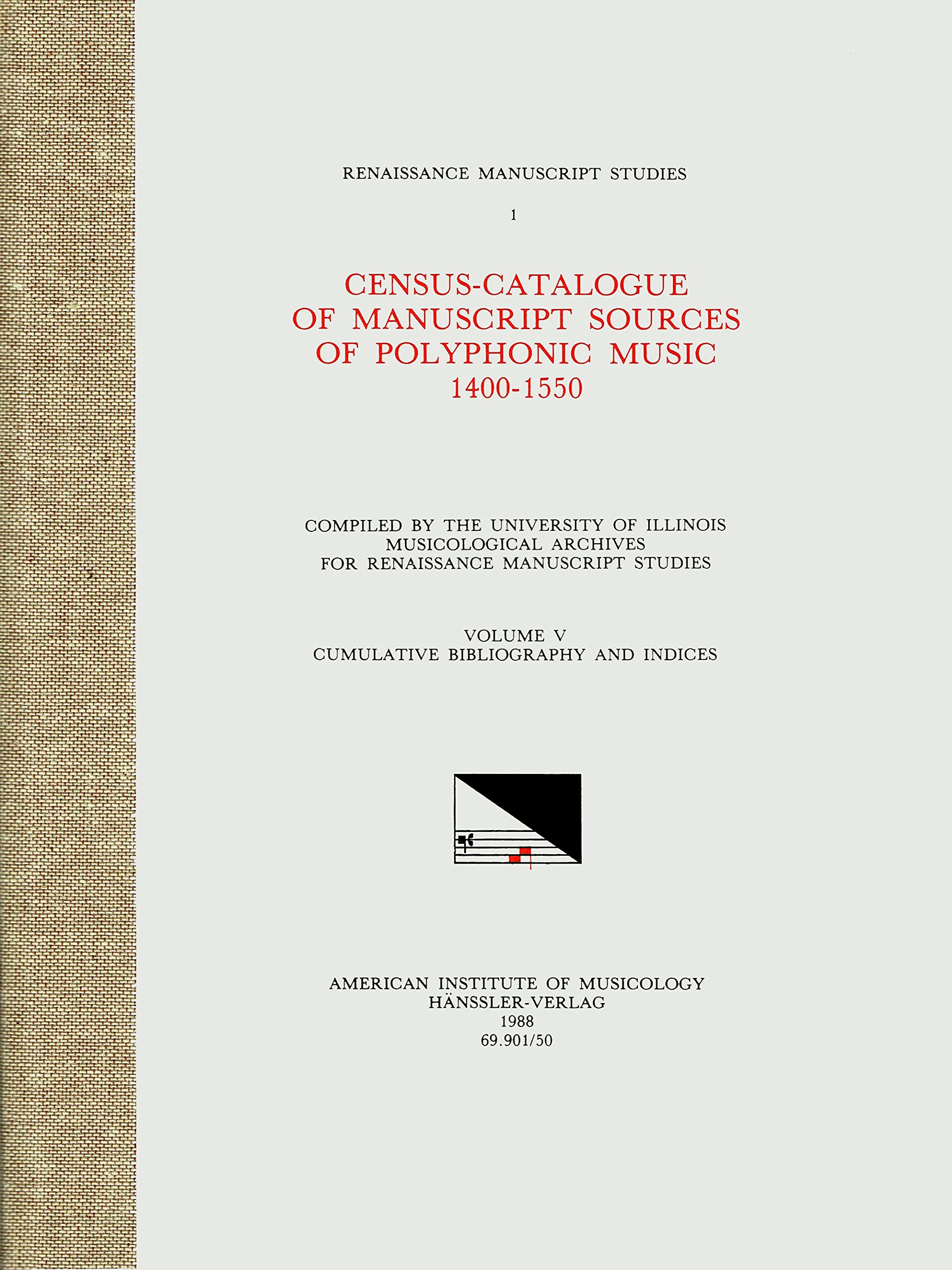 Census-catalogue of Manuscript Sources of Polyphonic Music 1400-1550: Cumulative Bibliography and Indices: Volume 1 (Renaissance Manuscript Studies, Band 1) Arts & Music