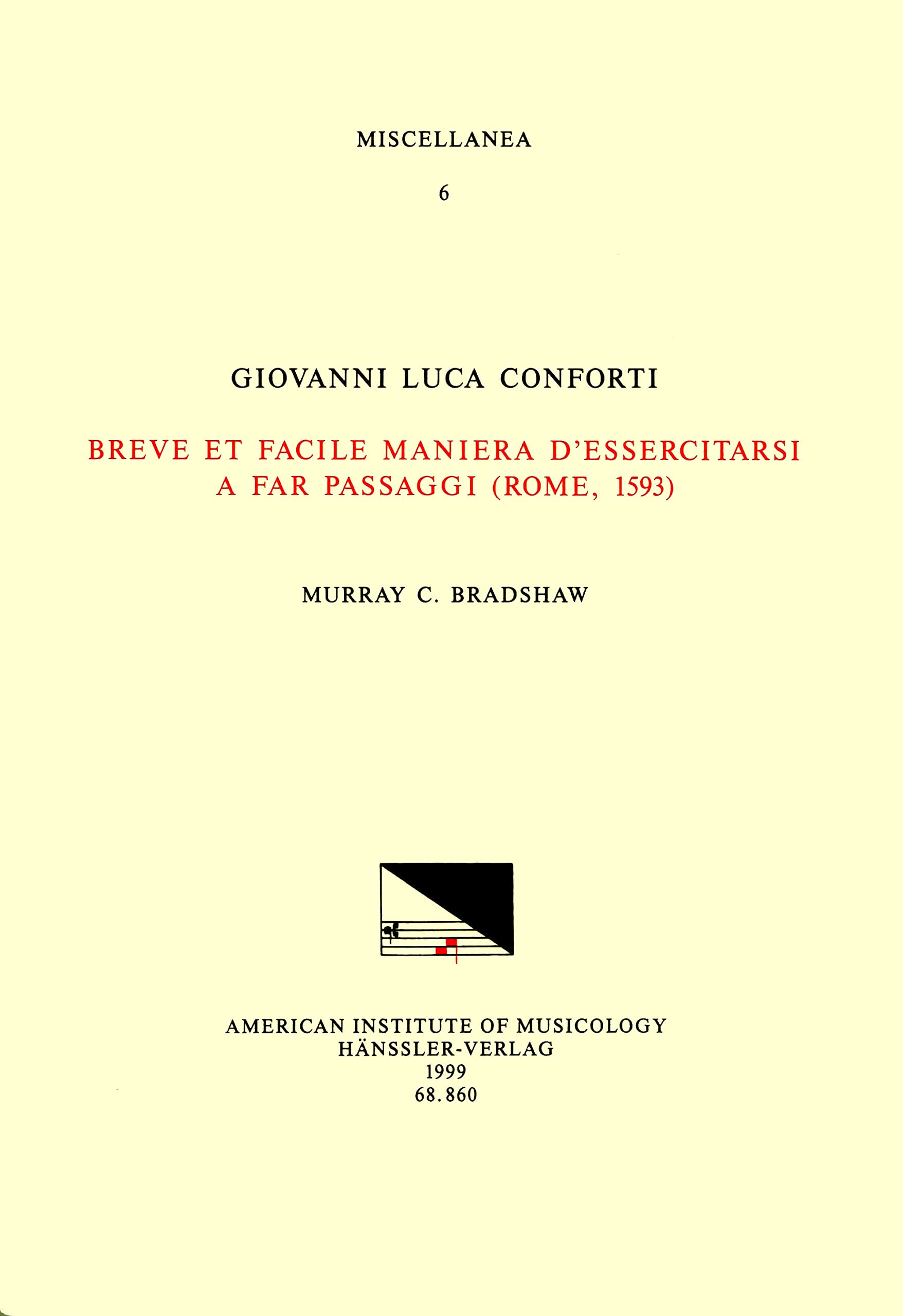 Breve Et Facile Maniera D'essercitarsi a Far Passaggi (Rome 1593): Volume 6 (Miscellanea, 6, Band 6) Arts & Music