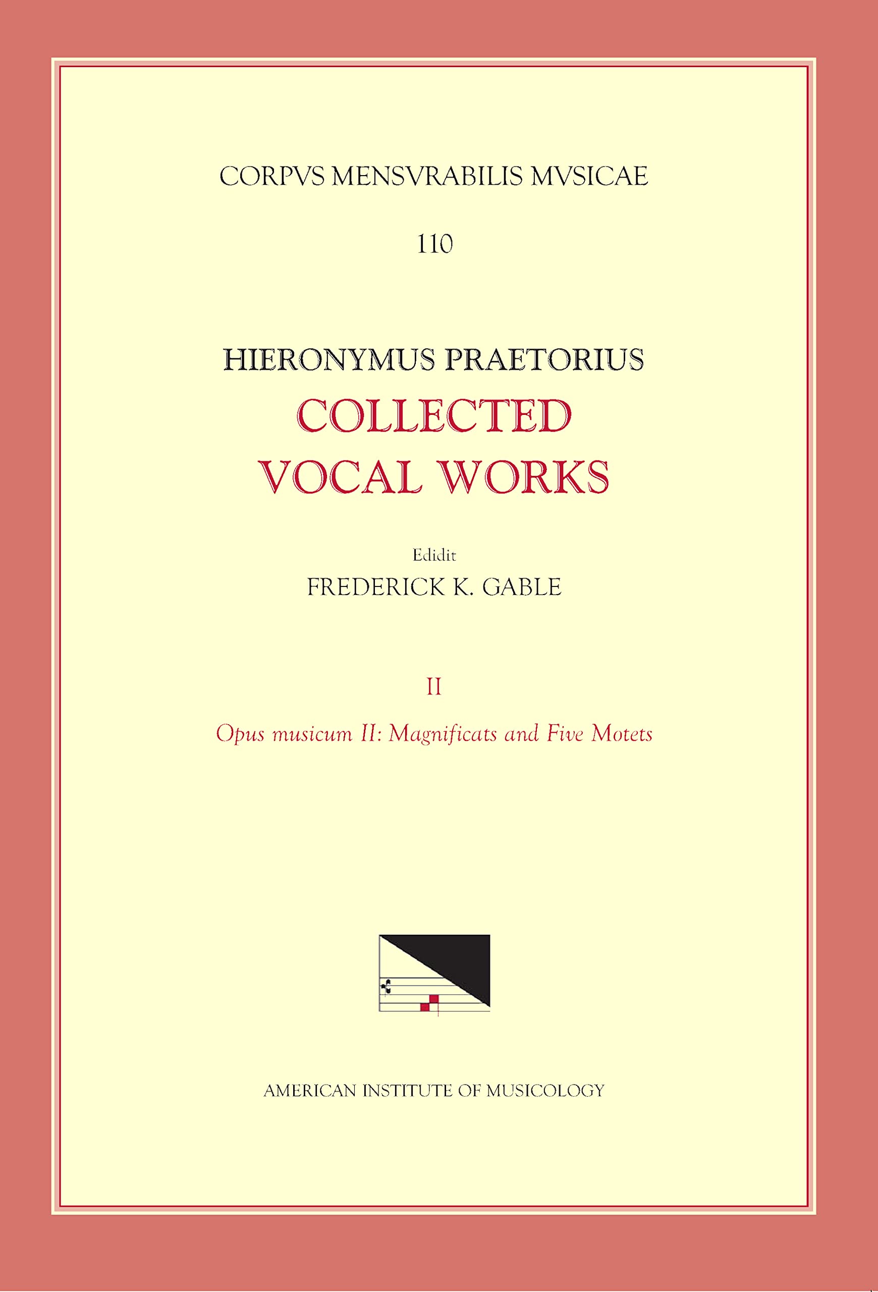 Hieronymus Praetorius, Collected Vocal Words: Opus Musicum Ii; Magnificats and Five Motets: Volume 110 (University of Chicago Monographs in Medicine, Band 110) Sheet Music