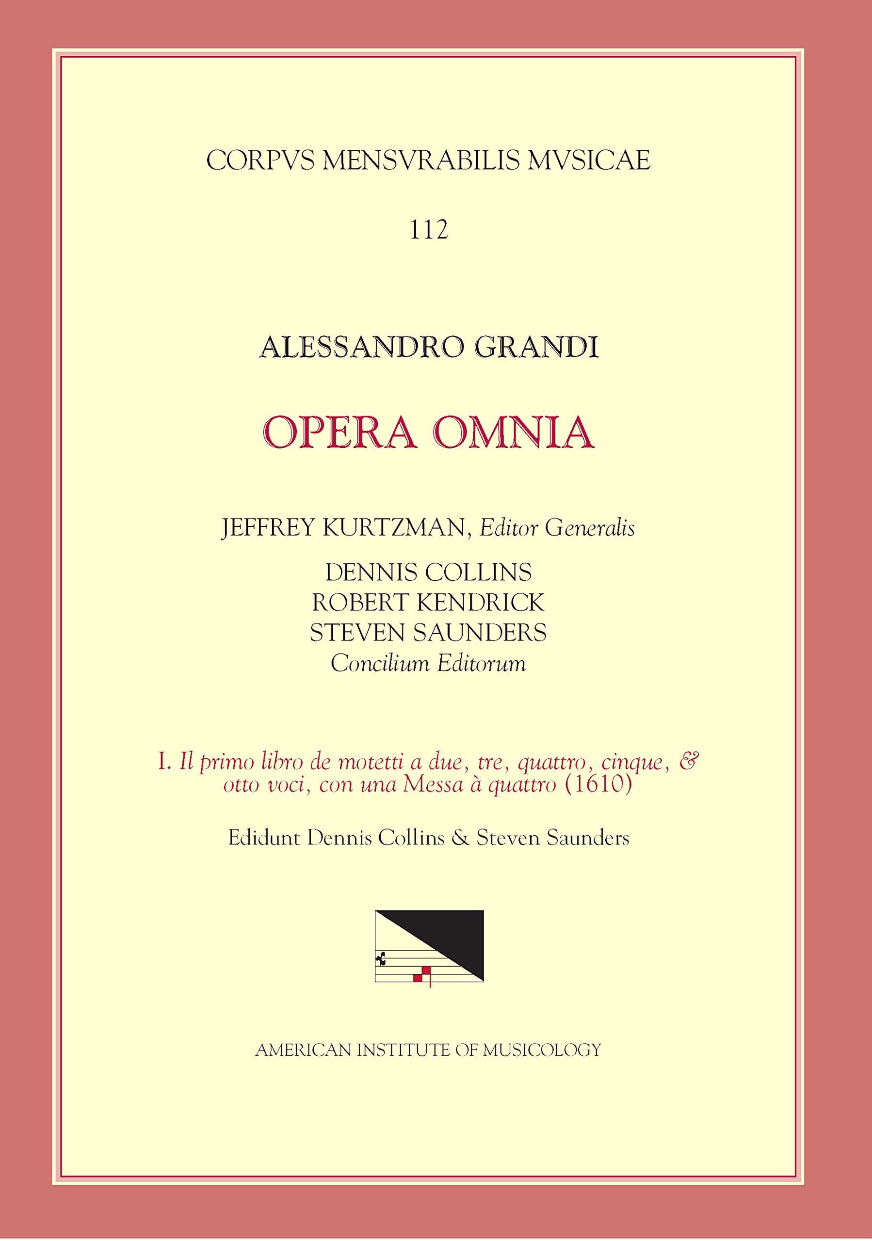 Alessandro Grandi, Ca. 1586-1630, Opera Omnia: Il Primo Libro De Motetti a Due, Tre, Quattro, Cinque, & Otto Voci, Con Una Messa a Quattro 1610: ... of Chicago Monographs in Medicine, Band 112) Sheet Music