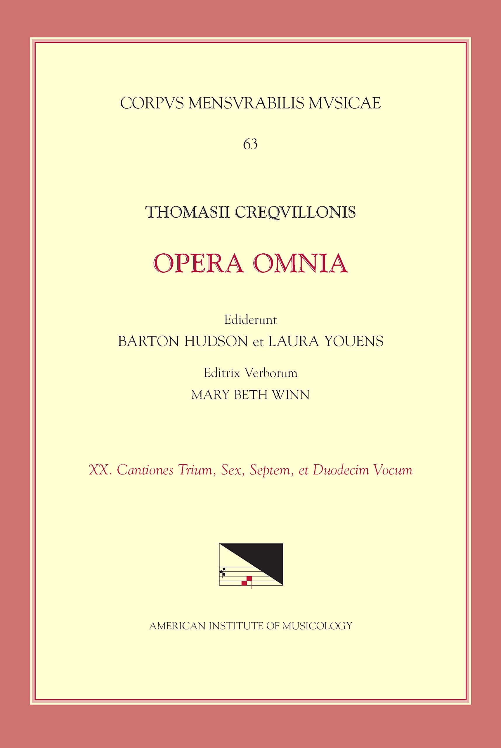 Thomas Crecquillon: Opera Omnia: Cantiones Trium, Sex, Septem, et Duodecim Vocum: Volume 63 (Corpus Mensurabilis Musicae, Band 63) Sheet Music