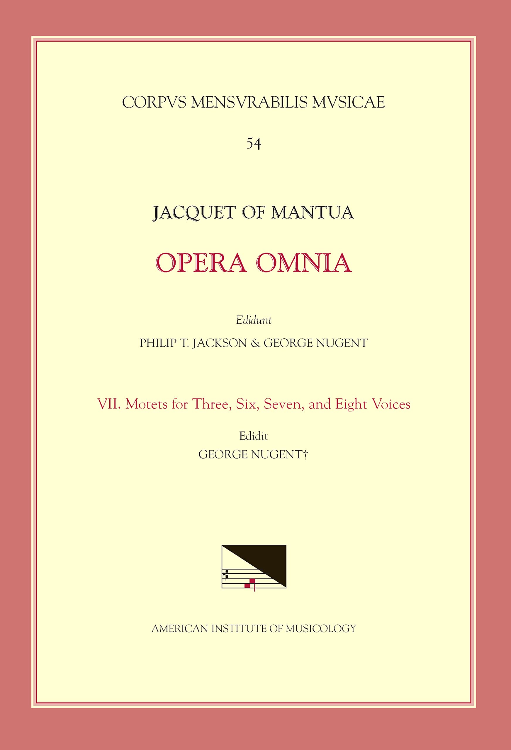 Jacquet De Mantua, 1483-1559, Opera Omnia: Motets for Three, Six, Seven and Eight Voices: Volume 54 (University of Chicago Monographs in Medicine, Band 54) Sheet Music