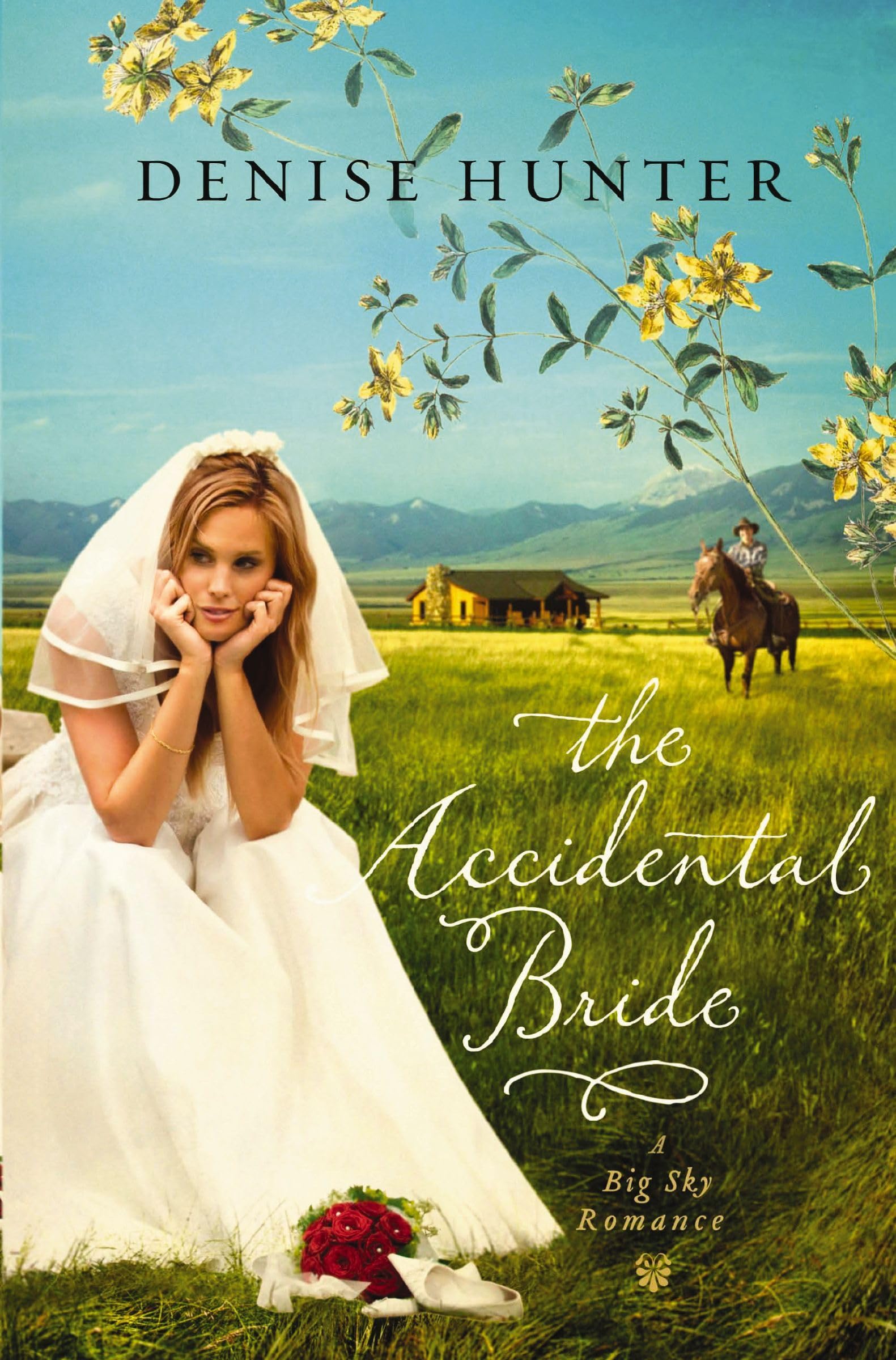 The accidental bride: A Sweet, No Spice Romance with a Cowboy Hero (A Big Sky Romance, Band 2) Contemporary literature