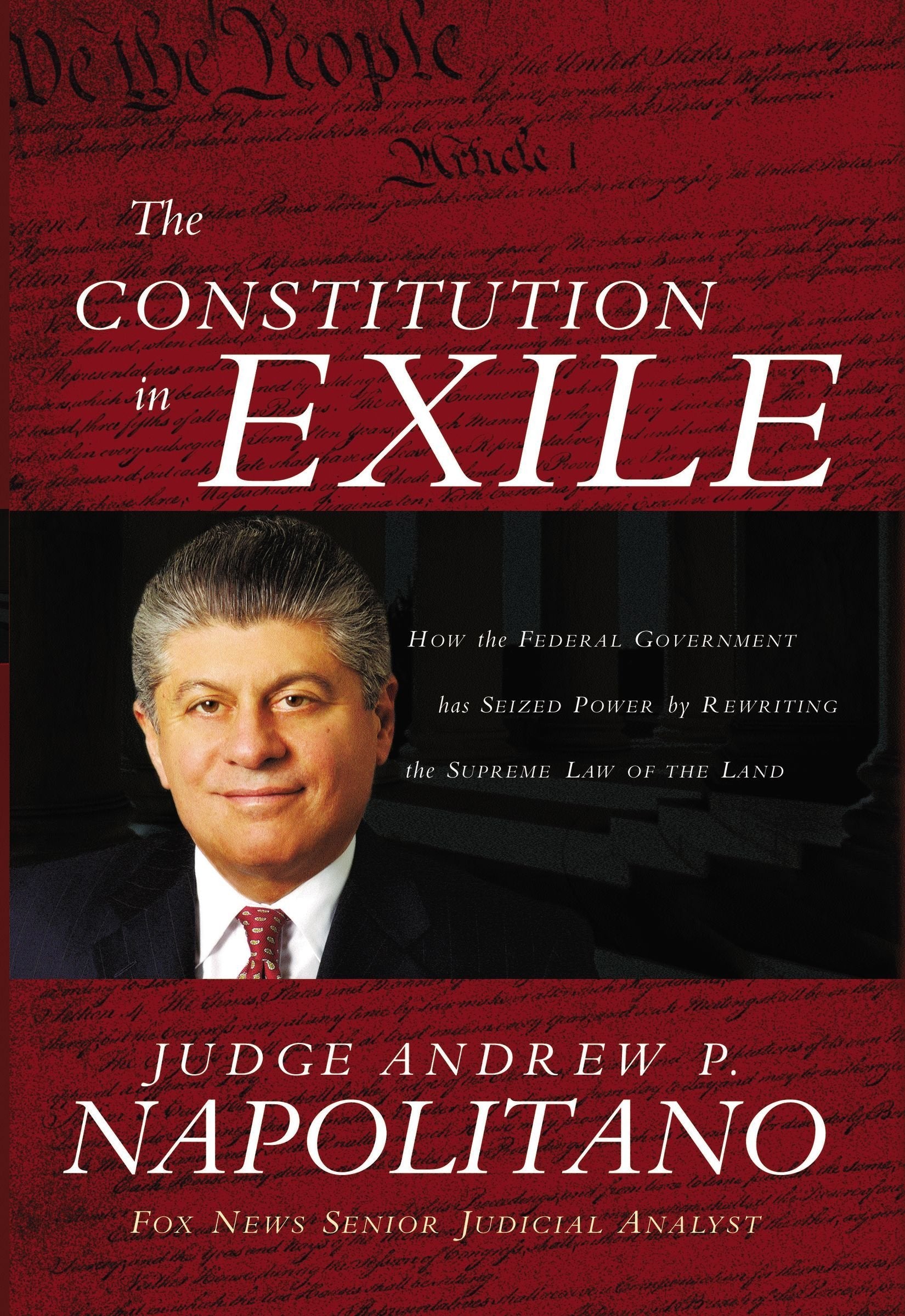 The Constitution in Exile: How The Federal Government Has Seized Power By Rewriting the Supreme Law of the Land Social Sciences