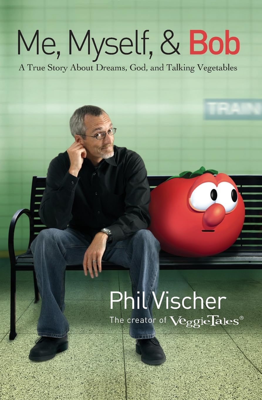 Me, Myself, and Bob: A True Story About Dreams, God, and Talking Vegetables Social Sciences