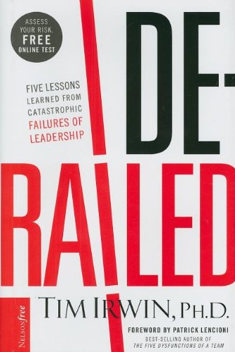 Derailed: Five Lessons Learned from Catastrophic Failures of Leadership [With Nelsonfree] Business, Finance & Career