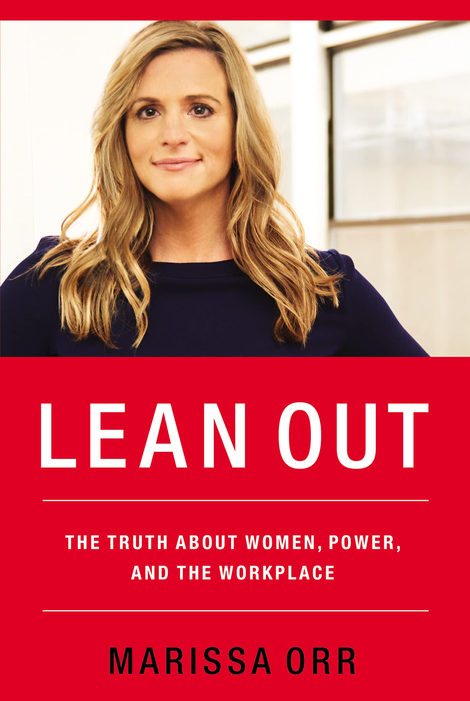 LEAN OUT PB: The Truth About Women, Power, and the Workplace Social Sciences