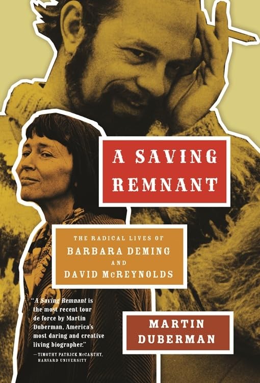 Saving Remnant: The Radical Lives of Barbara Deming and David McReynolds Books