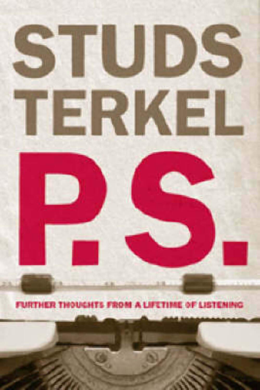 P.S.: Further Thoughts from a Lifetime of Listening book