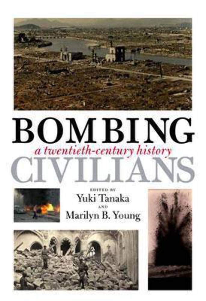 Bombing Civilians: A Twentieth-Century History Social Sciences