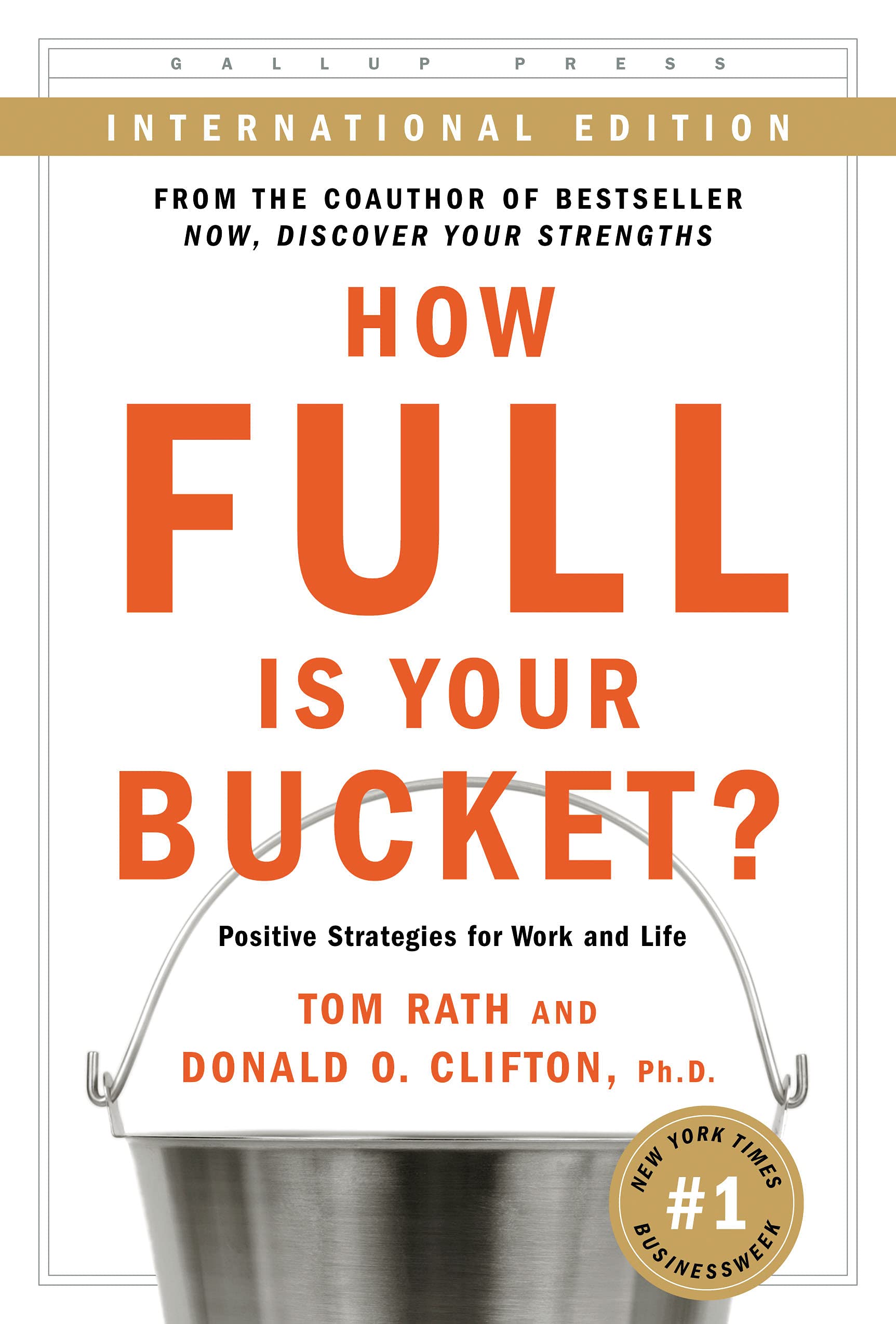 How Full is Your Bucket: Positive Strategies for Work and Life Business, Finance & Career