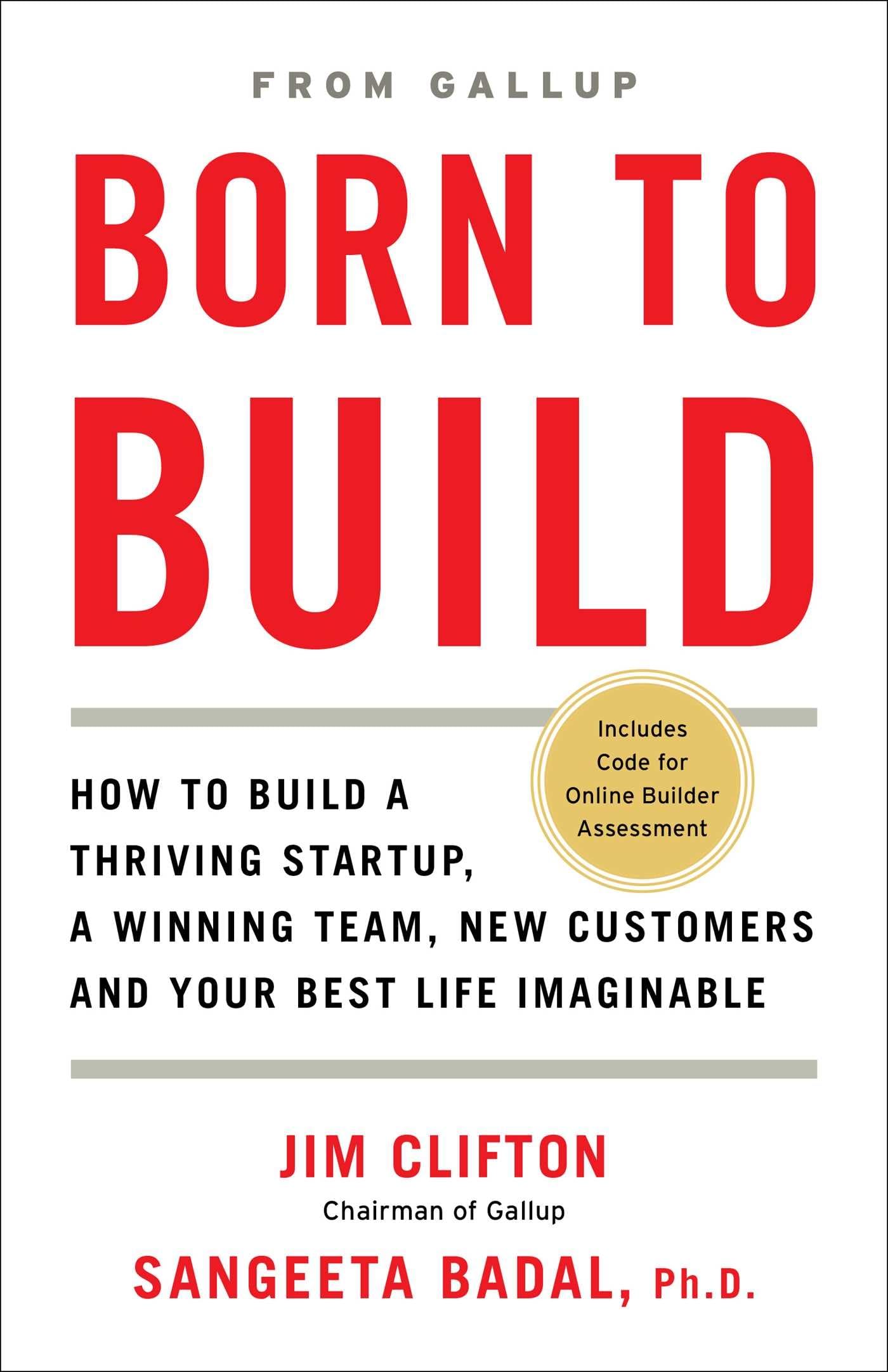 Born to Build: How to Build a Thriving Startup, a Winning Team, New Customers and Your Best Life Imaginable Business, Finance & Career