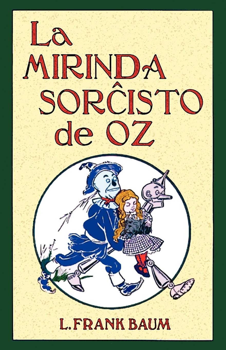 La Mirinda Sorchisto de Oz (Romantraduko Al Esperanto) book