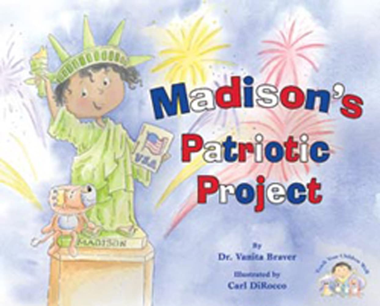 Madison's Patriotic Project (Teach Your Children Well) Non-fiction