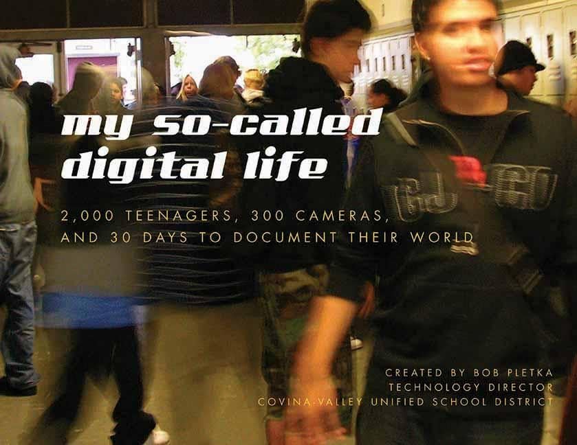 My So-Called Digital Life: 2,000 Teenagers, 300 Cameras, and 30 Days to Document Their World Social Sciences
