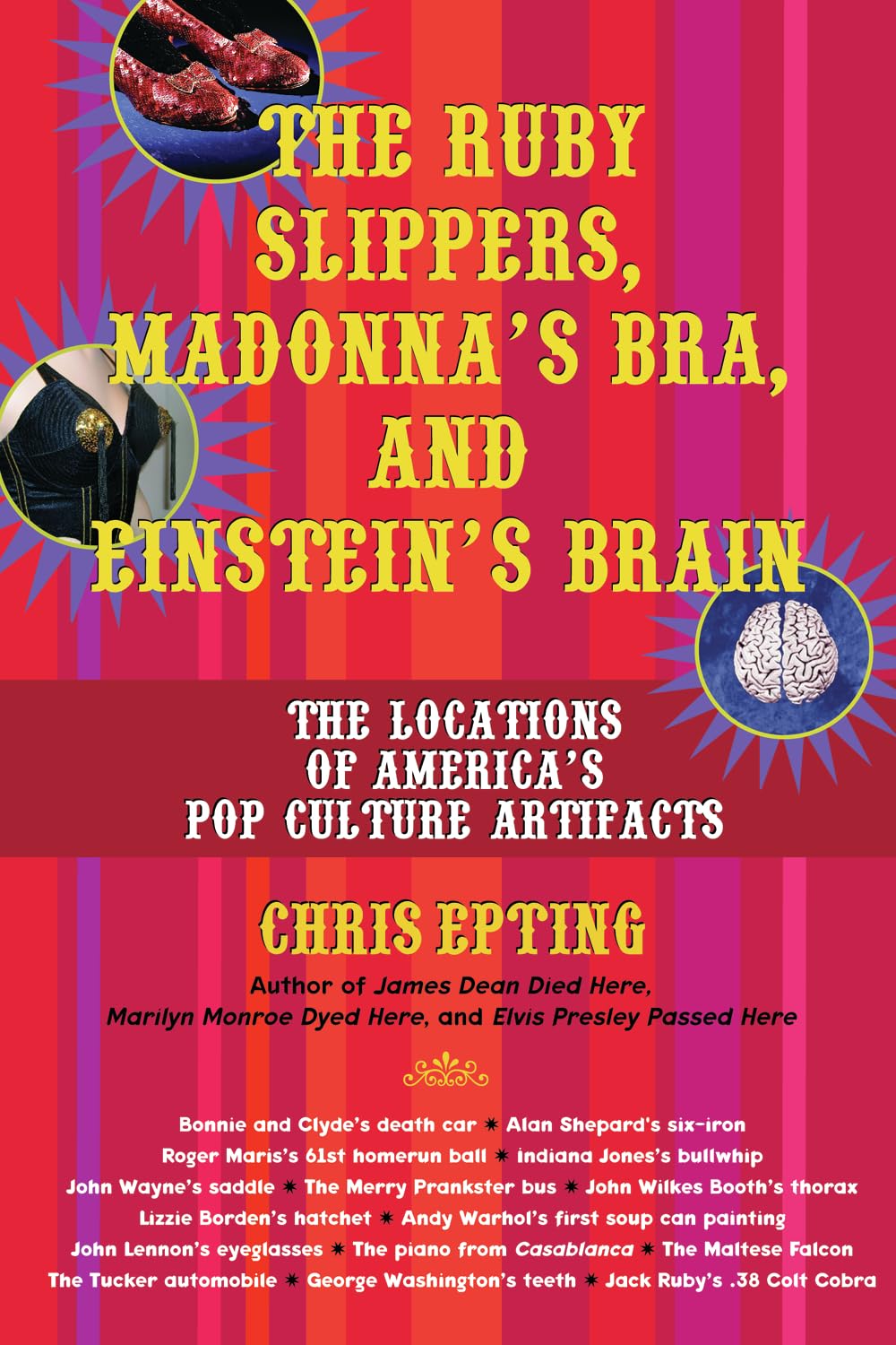 Product Image: The Ruby Slippers, Madonna's Bra, and Einstein's Brain