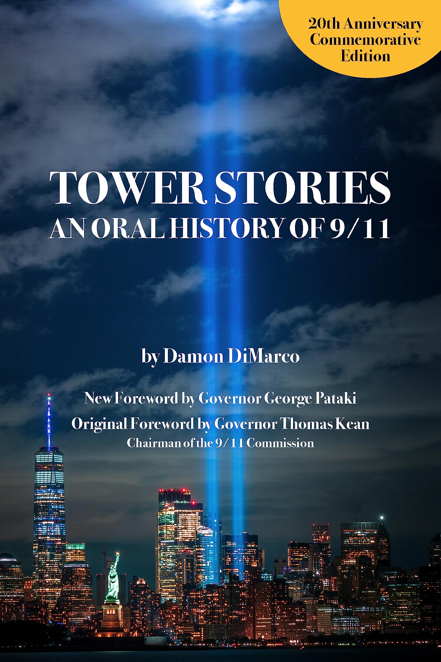 Tower Stories: An Oral History of 9/11 (20th Anniversary Commemorative Edition) Social Sciences