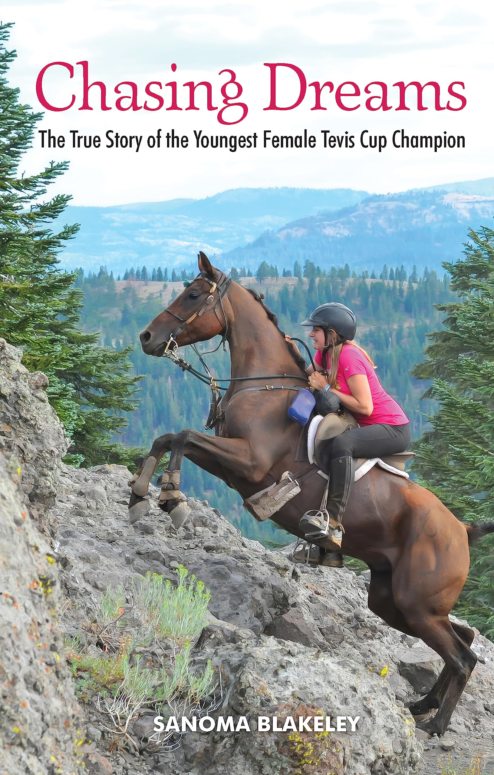 Chasing Dreams: The True Story of the Youngest Female Tevis Cup Champion Sports