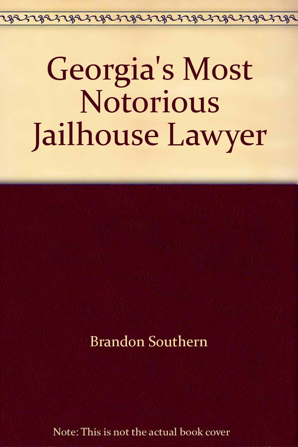 Georgia's Most Notorious Jailhouse Lawyer Books