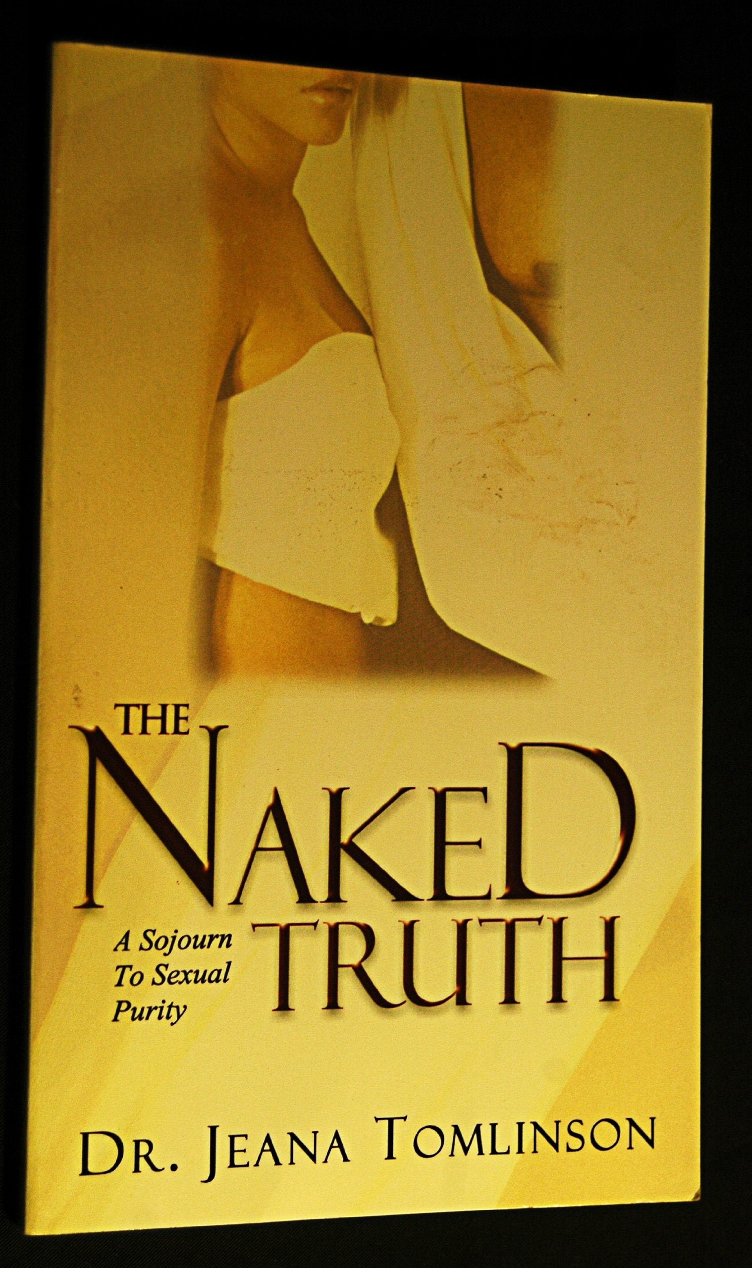 The Naked Truth (A Sojourn to Sexual Purity) Books