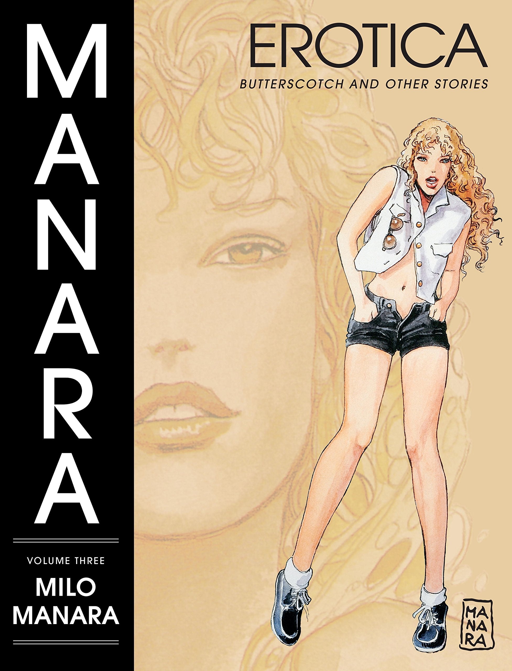Manara Erotica Volume 3: Butterscotch and Other Stories book