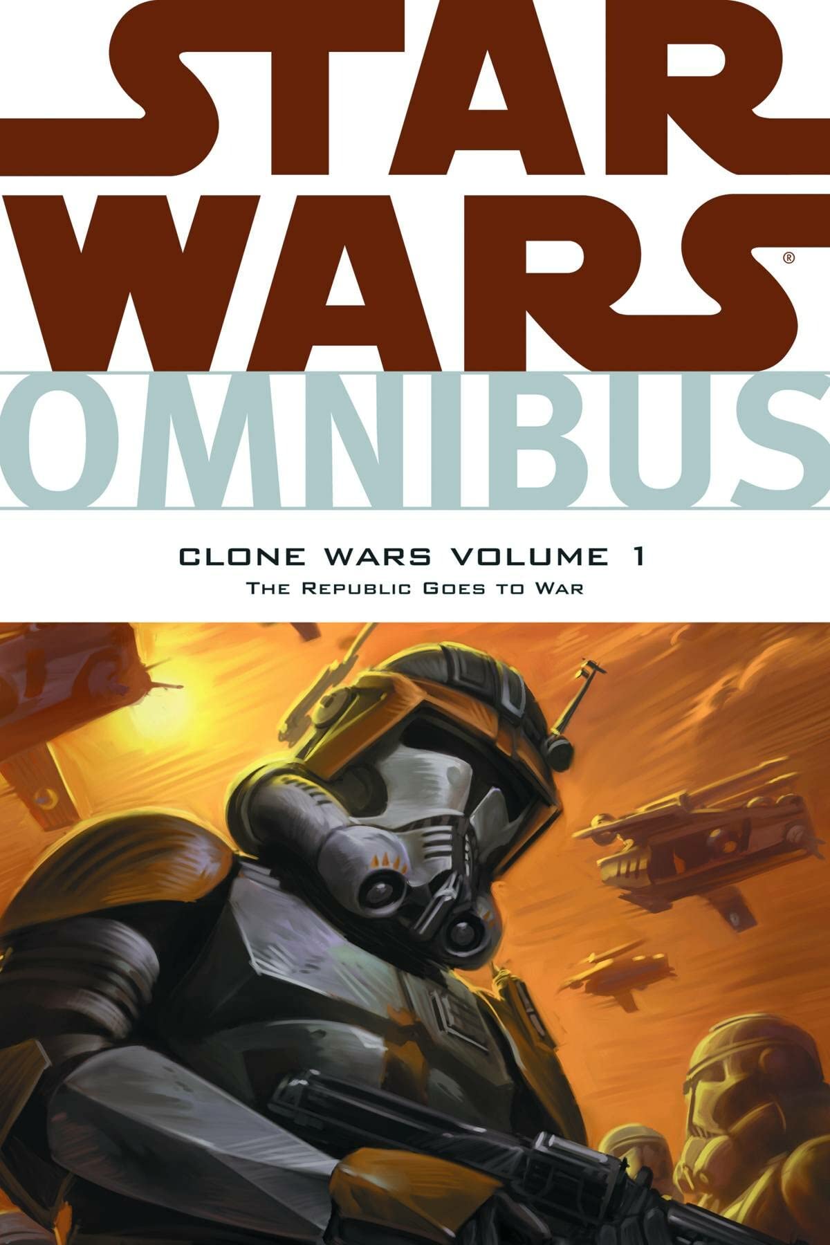 Star Wars Omnibus: Clone Wars Volume 1 - The Republic Goes to War book