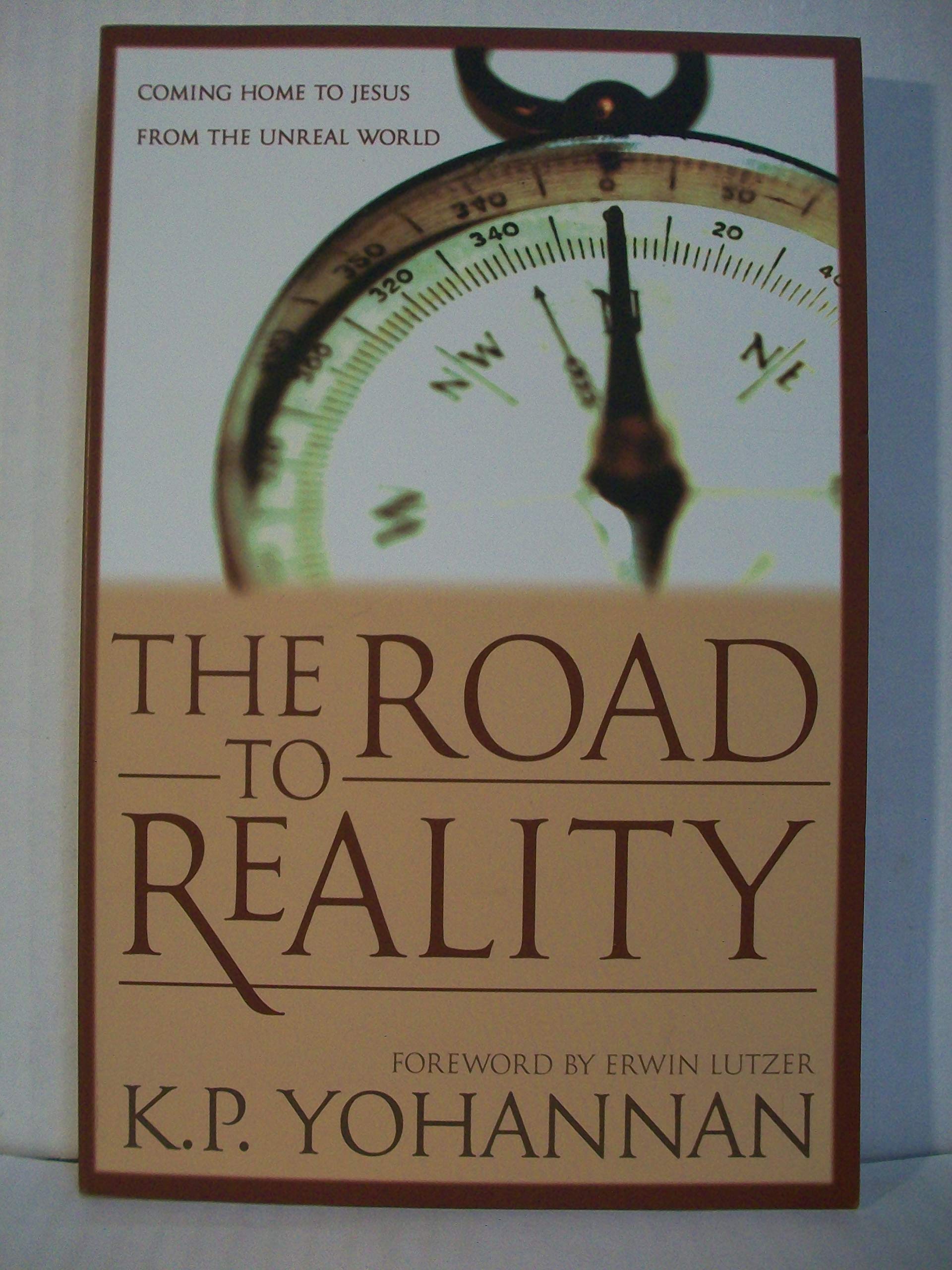 The Road to Reality: Coming Home to Jesus from the Unreal World book