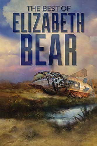 The Best of Elizabeth Bear Contemporary literature