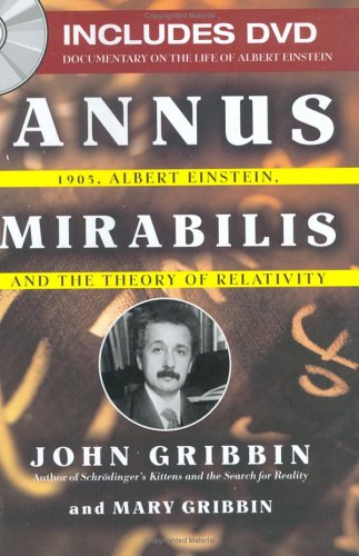 Annus Mirabilis: 1905, Albert Einstein And The Theory Of Relativity book