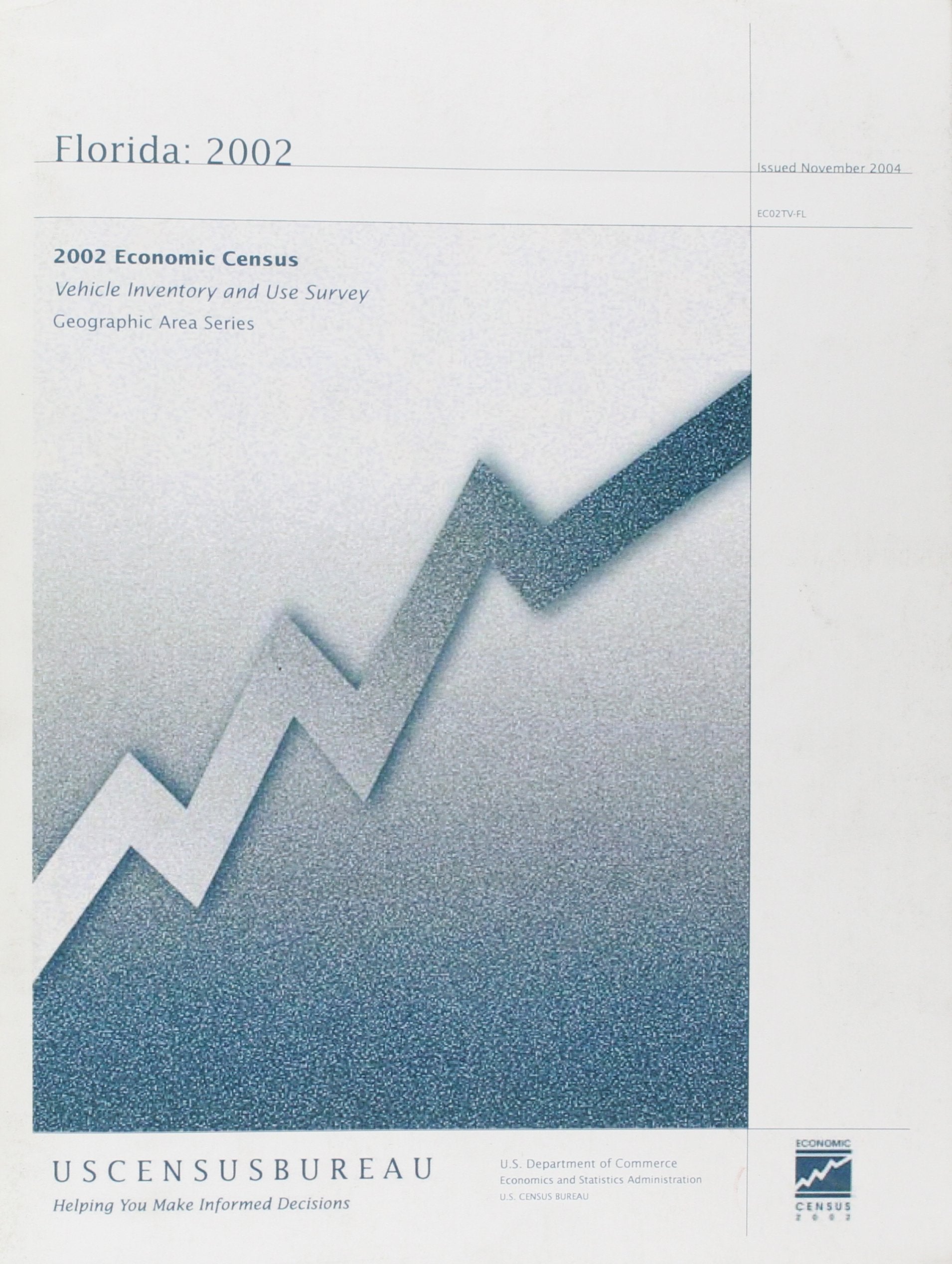 Florida: 2002: Economic Census: Vehicle Inventory And Use Survey (Geographic Area Series) Business, Finance & Career