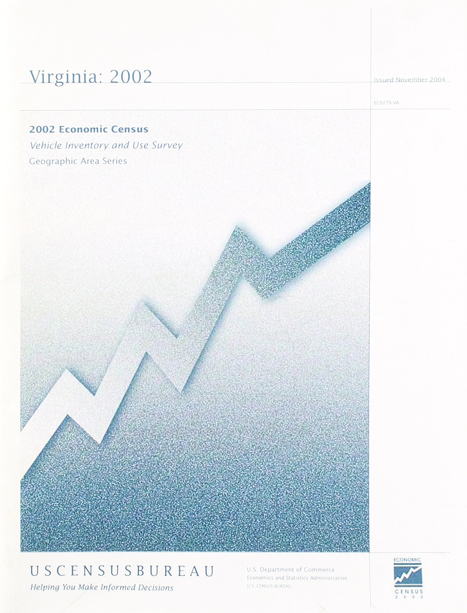 Census Of Transportation, Vehicle Inventory And Use Survey: Virginia, 2002 Business, Finance & Career