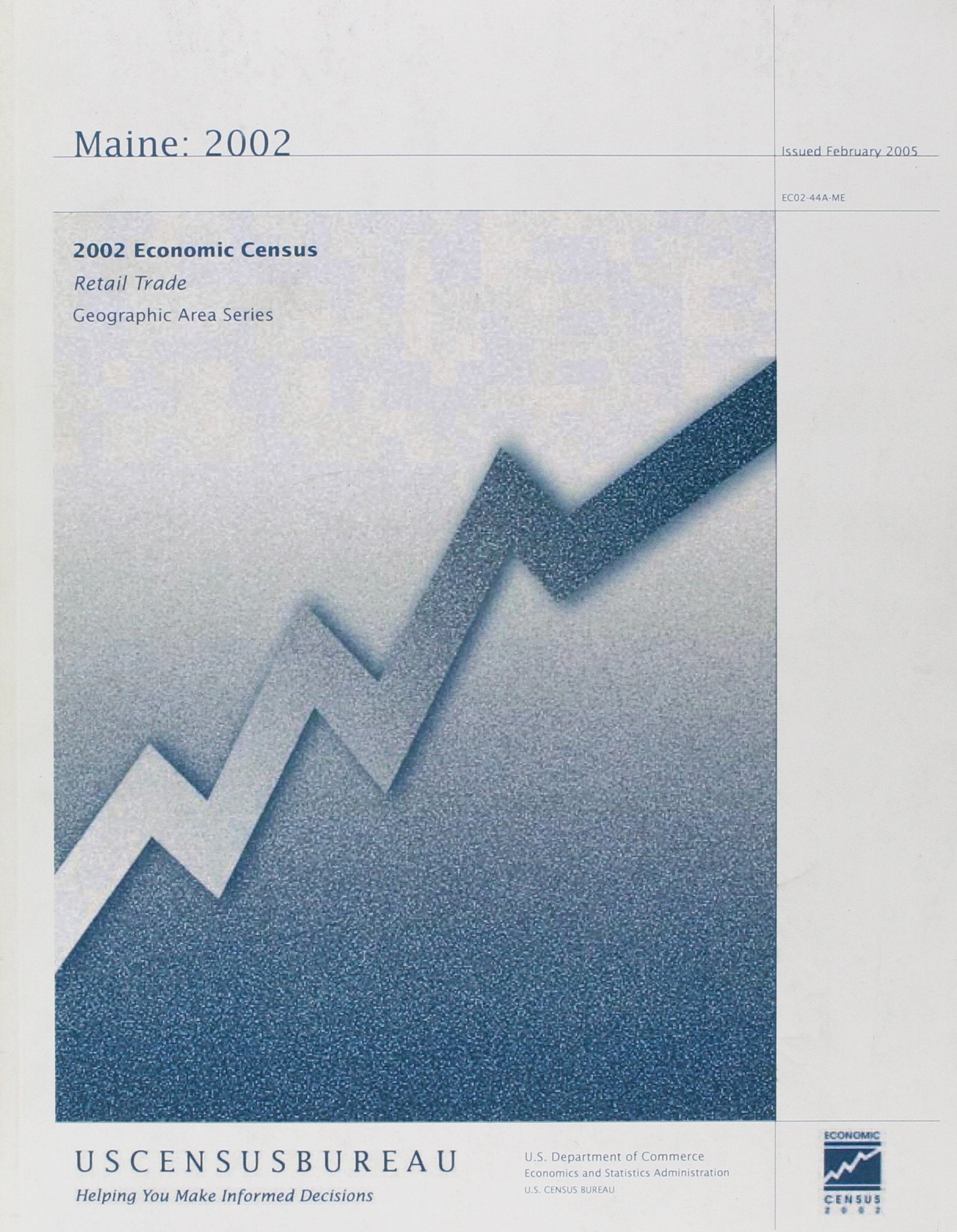 Census Of Retail Trade, Final Reports, Geographic Area 2002: Maine Business, Finance & Career