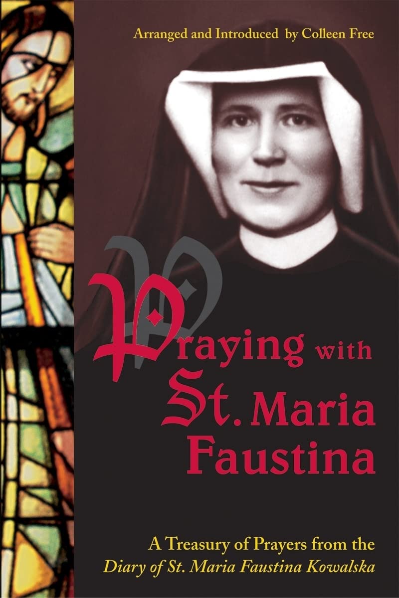Praying with St. Maria Faustina: A Treasury of Prayers from the Diary of St. Maria Faustina Kowalska Social Sciences