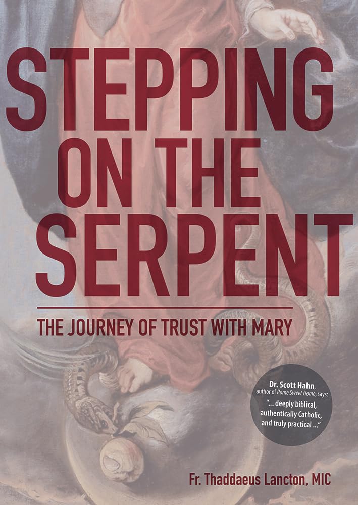 Stepping on the Serpent: The Journey of Trust with Mary Religion & Esotericism