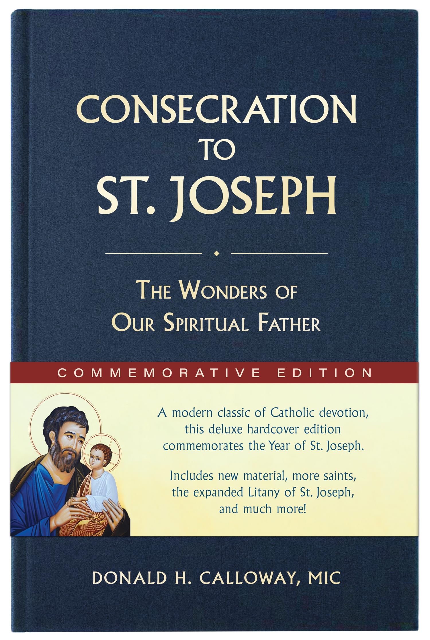 Consecration to St. Joseph: Year of St. Joseph Commemorative Edition: The Wonders of Our Spiritual Father Religion & Esotericism