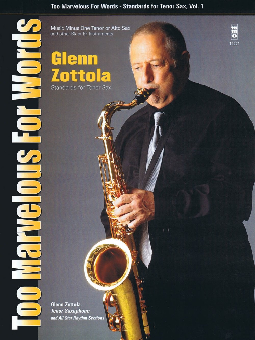 Too Marvelous for Words - Standards for Tenor Sax, Vol. 1: Music Minus One Tenor Sax (Glenn Zottoa Music Minus One, Band 1) Sheet Music