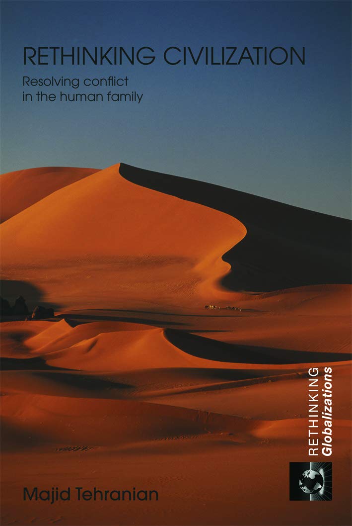 Rethinking Civilization: Resolving Conflict in the Human Family (Rethinking Globalizations ) Social Sciences