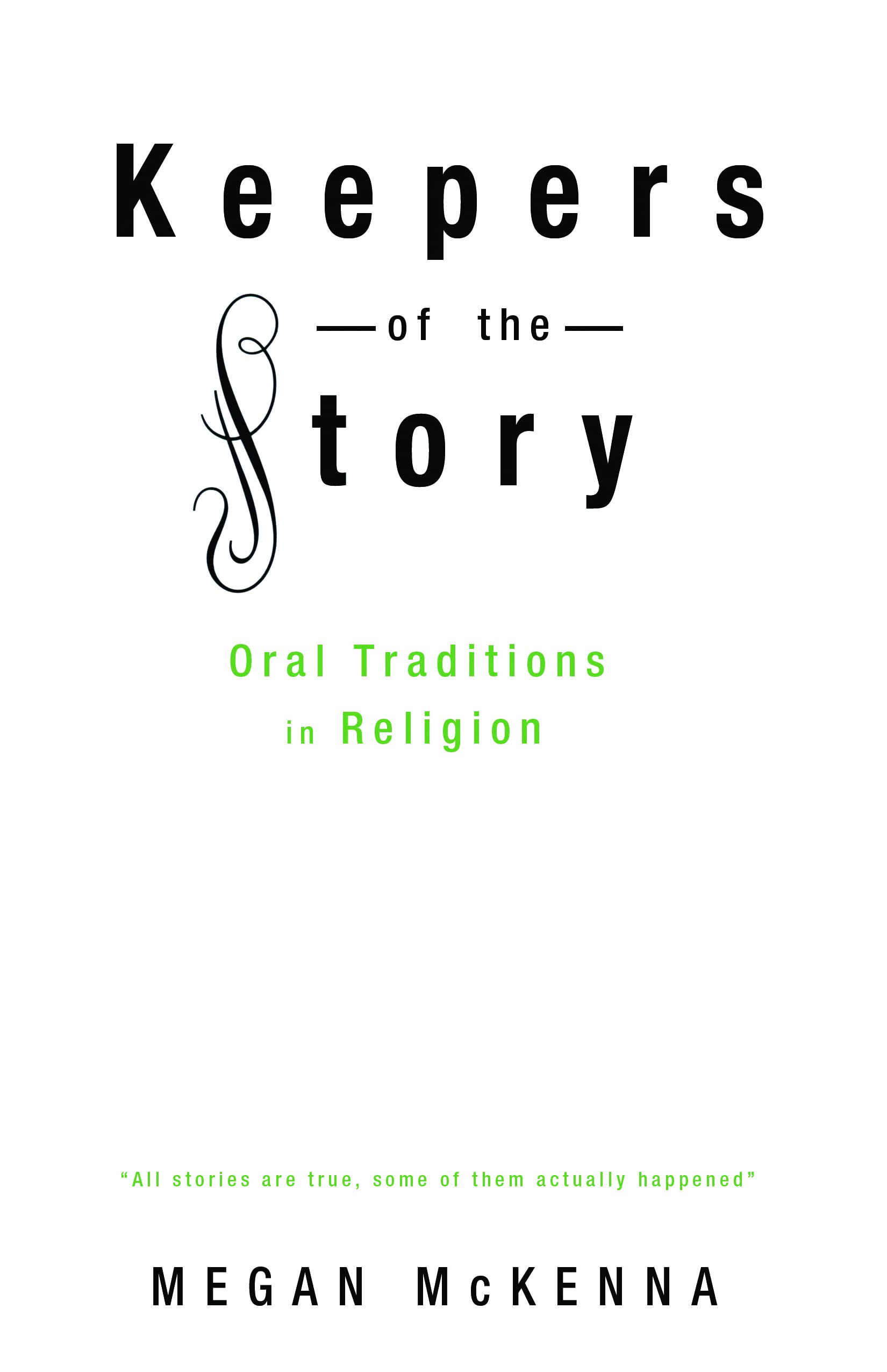Keepers of the Story: Oral Traditions in Religion Social Sciences