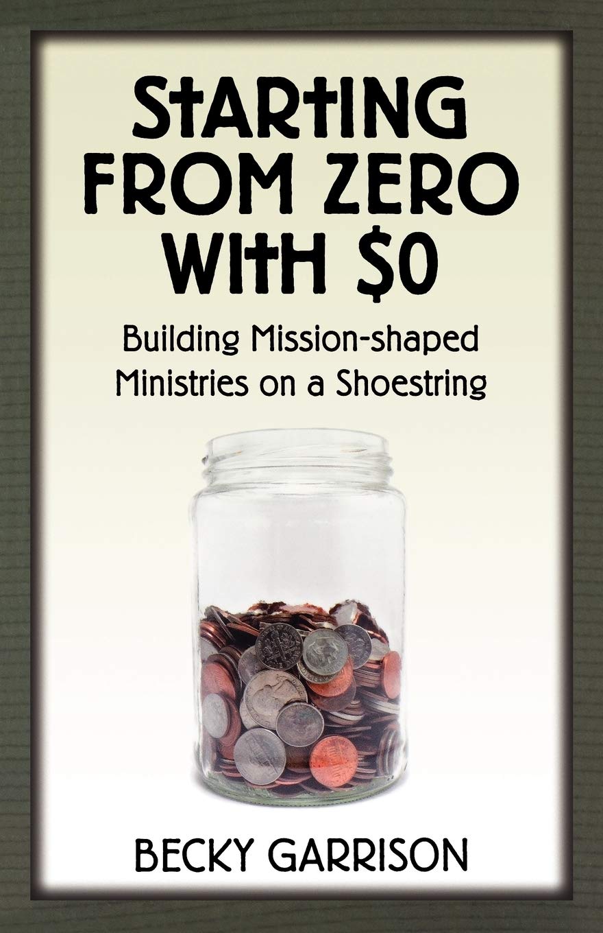 Starting from Zero With $0: Building Mission-shaped Ministries on a Shoestring Religion & Esotericism