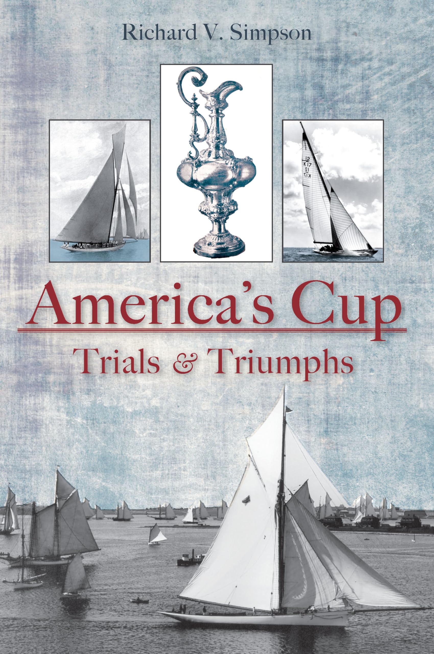 America's Cup: Trials & Triumphs: Trials and Triumphs Social Sciences