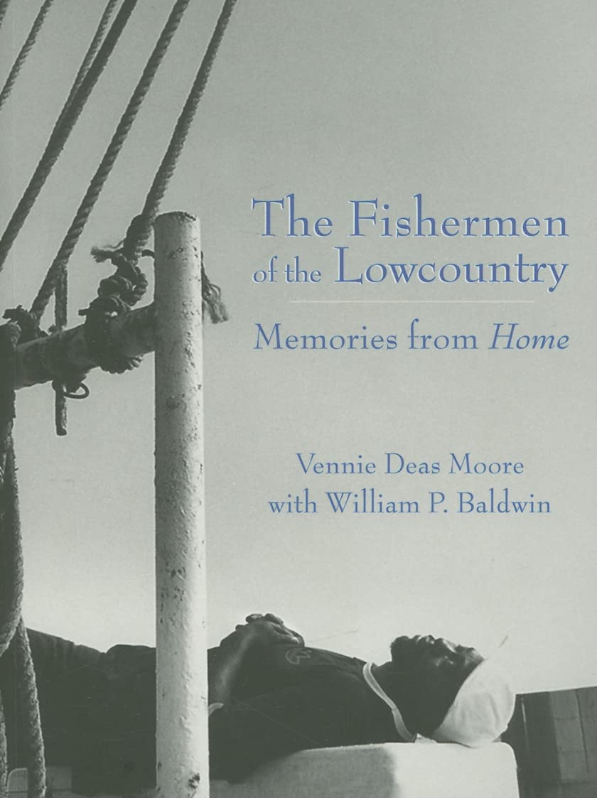 The Fishermen of the Lowcountry: Memories from Home (American Heritage) Social Sciences