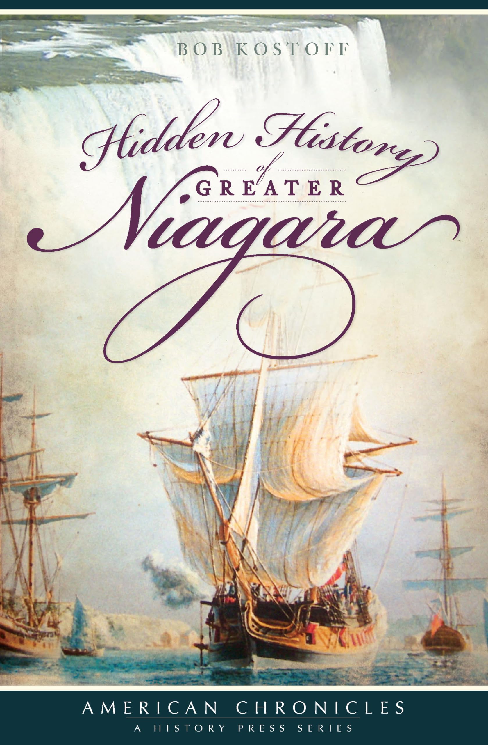 Hidden History of Greater Niagara (American Chronicles) Social Sciences