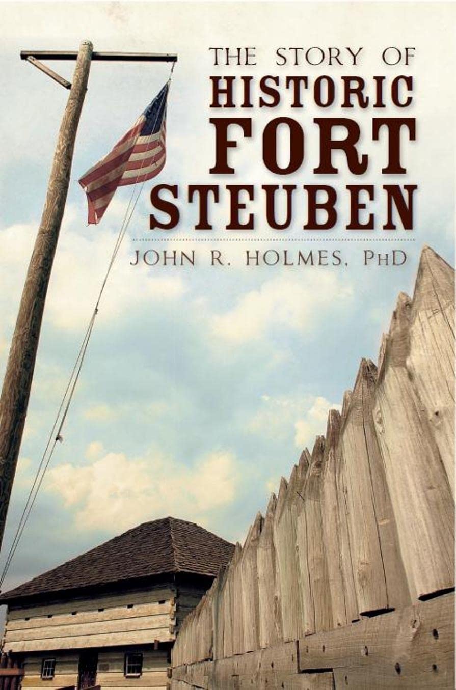 The Story of Historic Fort Steuben (Landmarks) Social Sciences